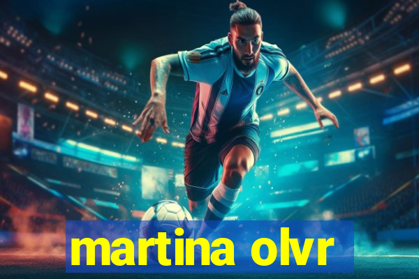 martina olvr