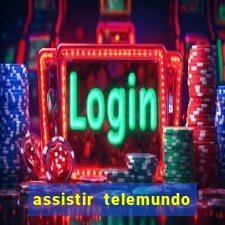 assistir telemundo no brasil