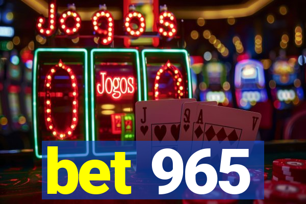 bet 965