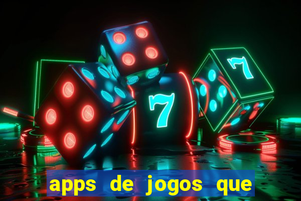 apps de jogos que pagam de verdade