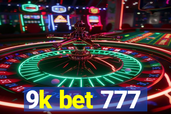 9k bet 777