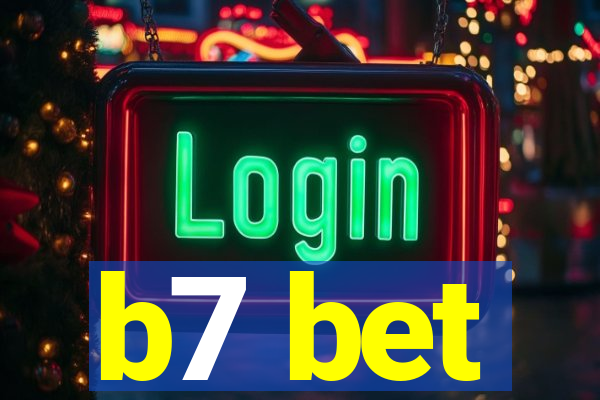 b7 bet