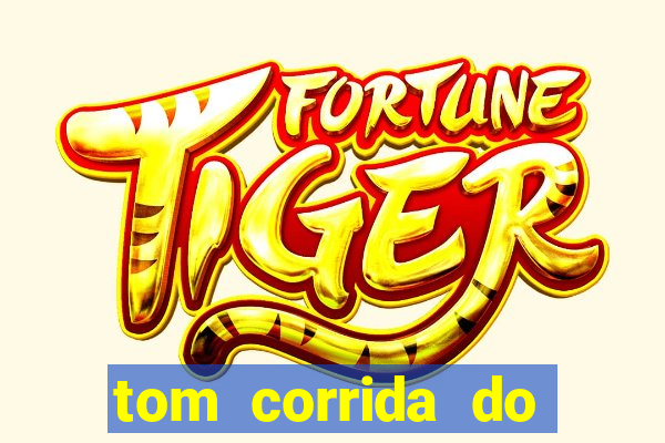 tom corrida do ouro dinheiro infinito