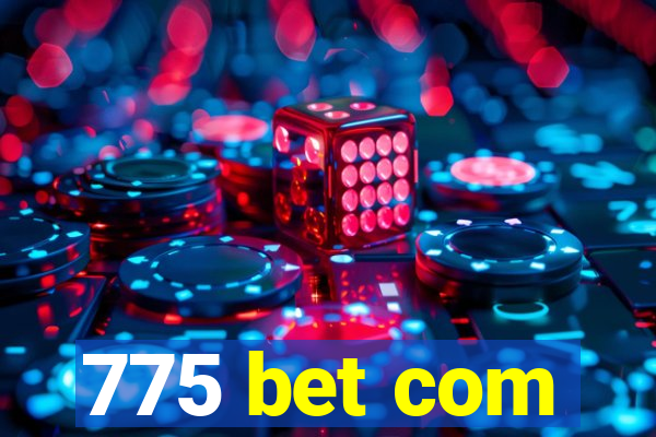 775 bet com