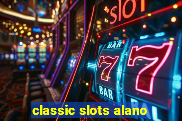 classic slots alano