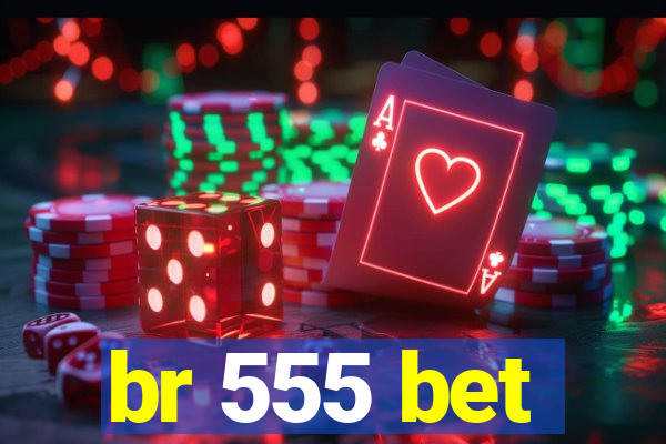 br 555 bet