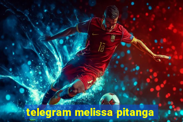 telegram melissa pitanga