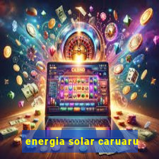 energia solar caruaru