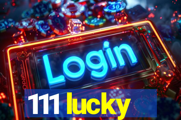 111 lucky