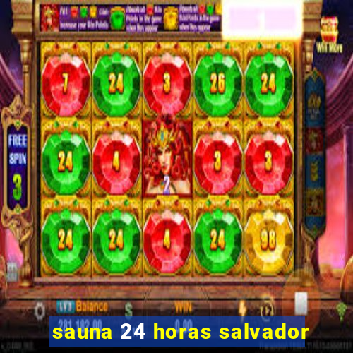 sauna 24 horas salvador