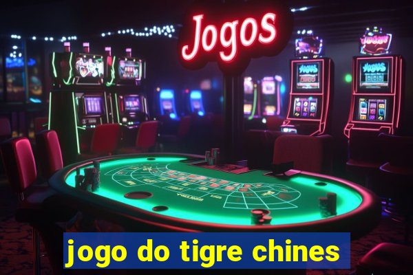 jogo do tigre chines