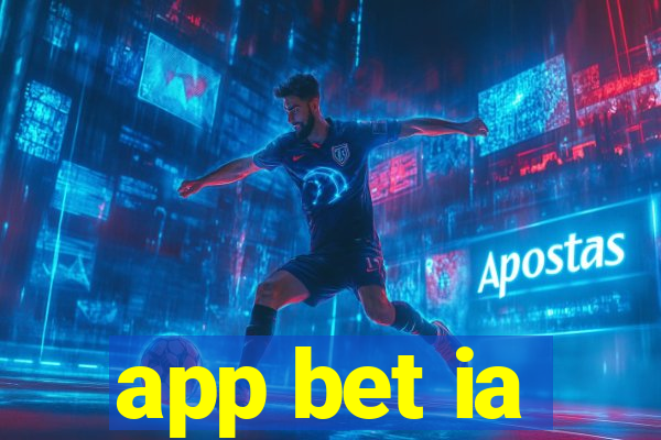 app bet ia