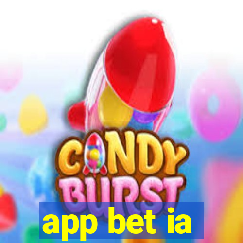 app bet ia