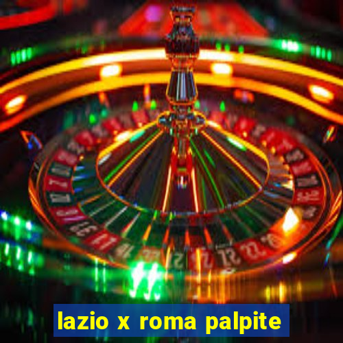 lazio x roma palpite