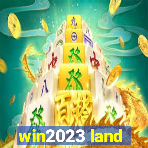 win2023 land