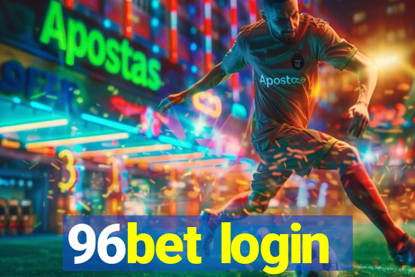 96bet login