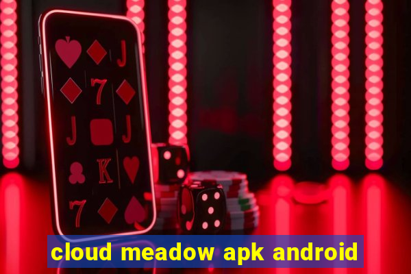 cloud meadow apk android