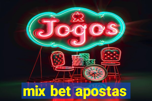 mix bet apostas