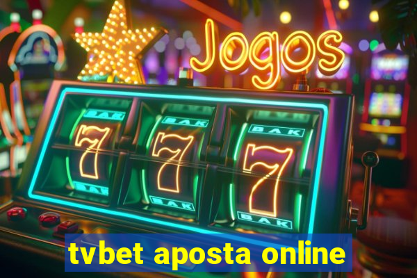 tvbet aposta online