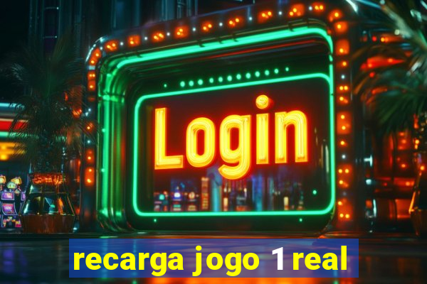 recarga jogo 1 real