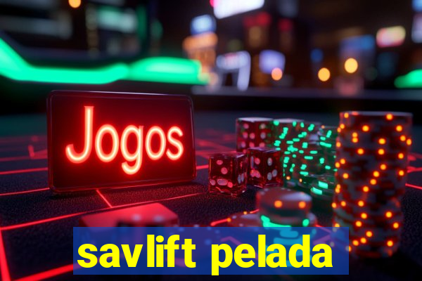 savlift pelada