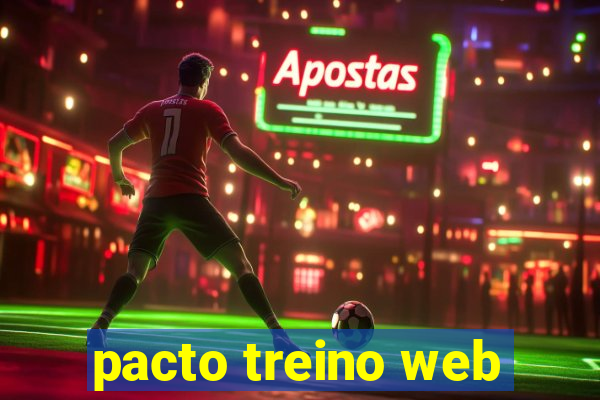 pacto treino web