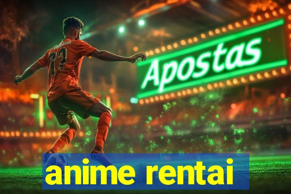 anime rentai