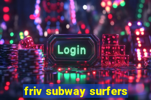 friv subway surfers