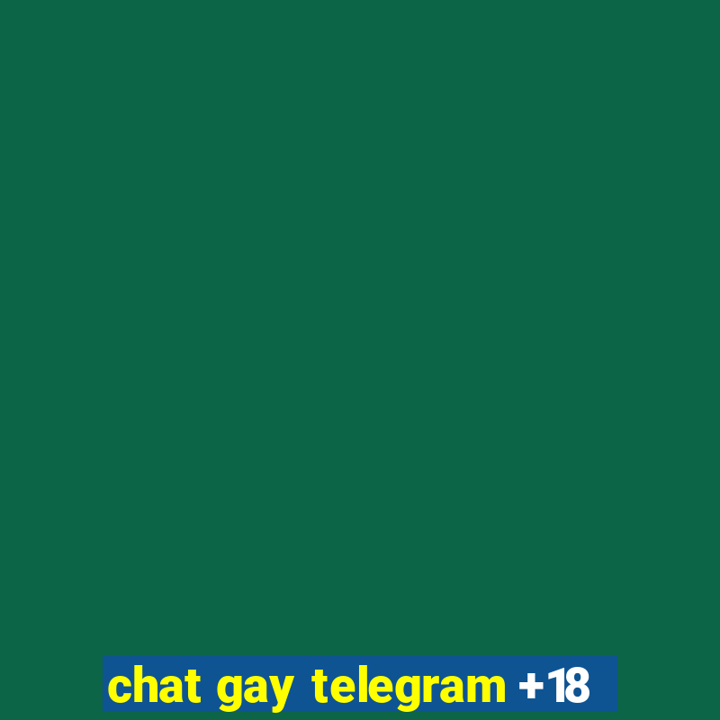 chat gay telegram +18