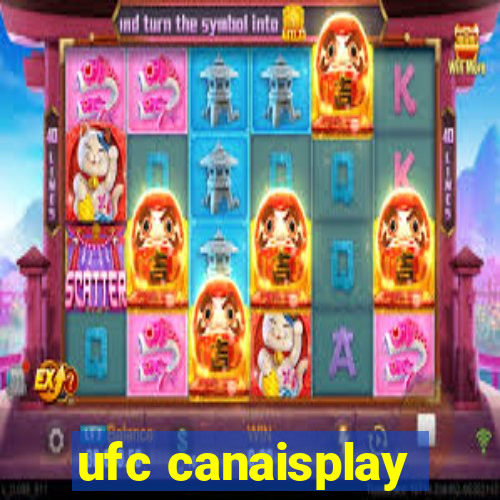 ufc canaisplay