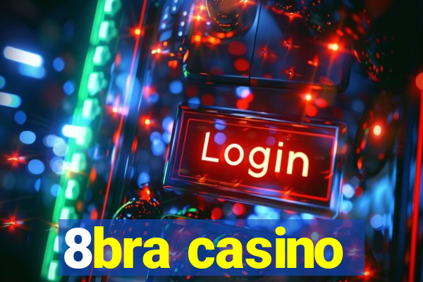 8bra casino