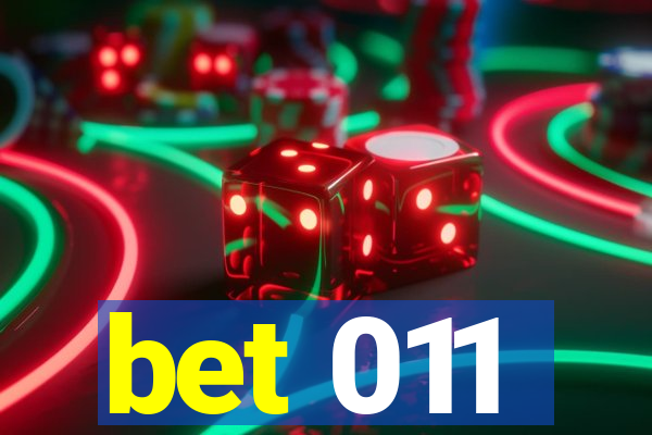 bet 011