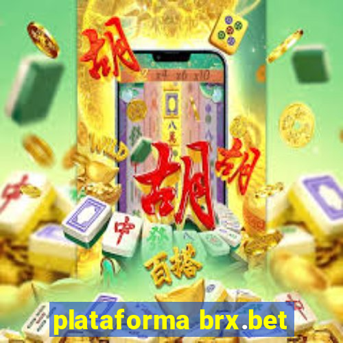 plataforma brx.bet