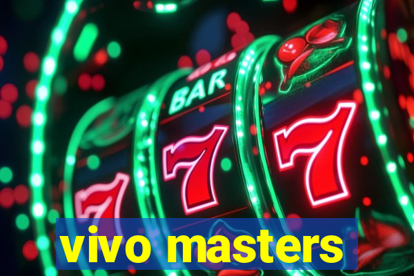 vivo masters