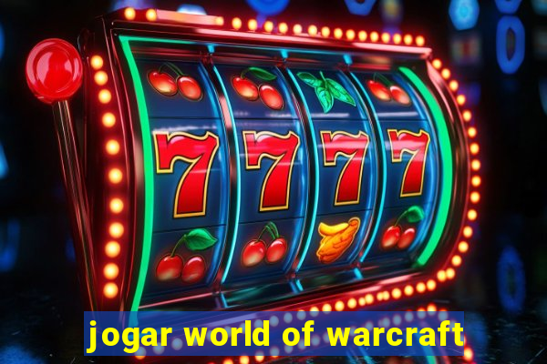 jogar world of warcraft