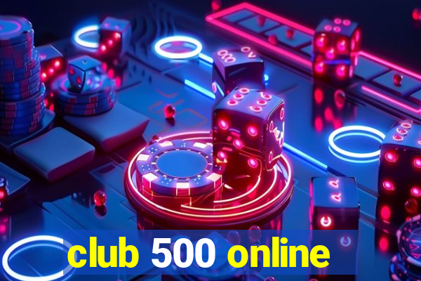 club 500 online