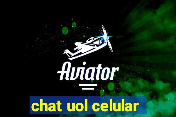 chat uol celular