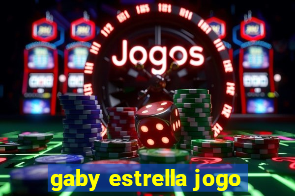 gaby estrella jogo