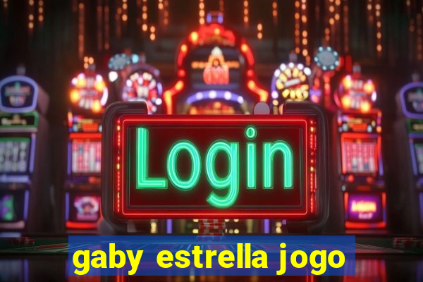 gaby estrella jogo