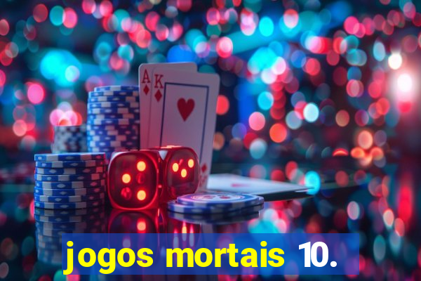 jogos mortais 10.