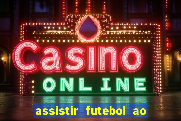 assistir futebol ao vivo futplay