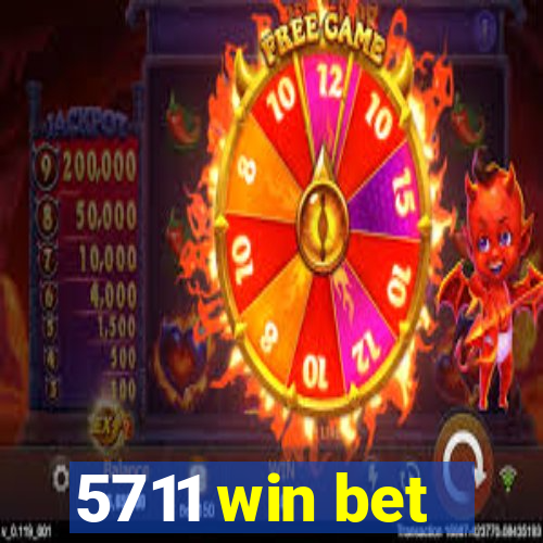 5711 win bet