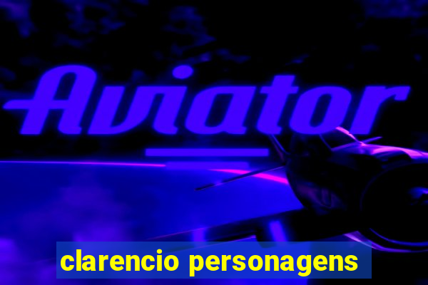 clarencio personagens