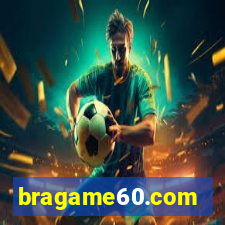 bragame60.com