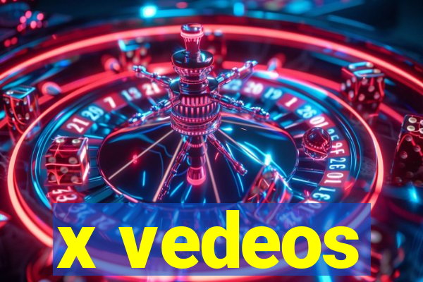 x vedeos