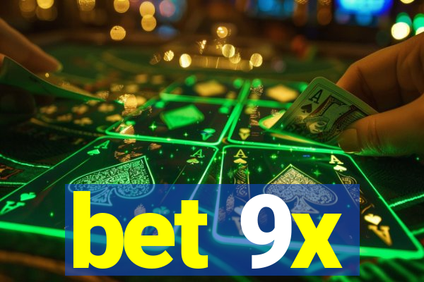 bet 9x