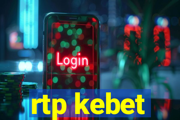 rtp kebet