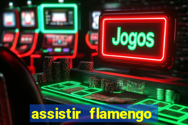 assistir flamengo play hd