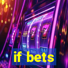 if bets