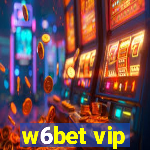 w6bet vip